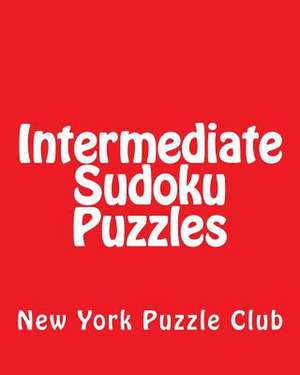 Intermediate Sudoku Puzzles de New York Puzzle Club