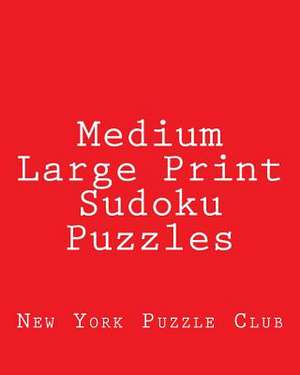 Medium Large Print Sudoku Puzzles de New York Puzzle Club