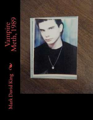 Vampire Meth, 1989 de Mark David King