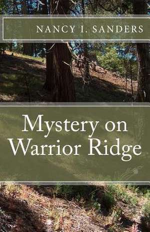 Mystery on Warrior Ridge de Nancy I. Sanders