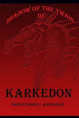 Karkedon de Christopher Lyle Anderson