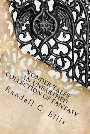 Wonder Tales de Randall C. Ellis