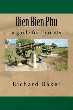 Dien Bien Phu de Richard Baker