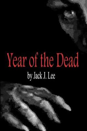 Year of the Dead de Jack J. Lee