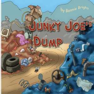 Junky Joe's Dump de Bonnie Bright