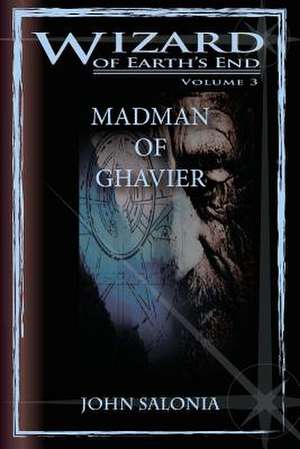 Madman of Ghavier de John Salonia