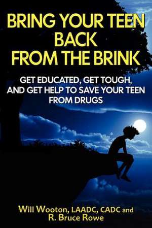 Bring Your Teen Back from the Brink de Will Wooton