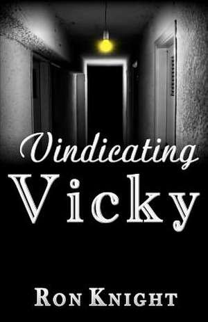 Vindicating Vicky de Ron Knight