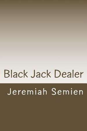 Black Jack Dealer de Jeremiah Semien