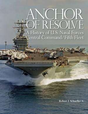 Anchor of Resolve de Robert J. Schneller Jr