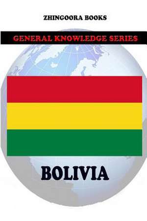 Bolivia de Zhingoora Books