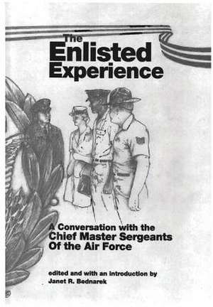 The Enlisted Experience de Janet R. Bednarek