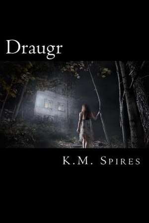 Draugr de K. M. Spires