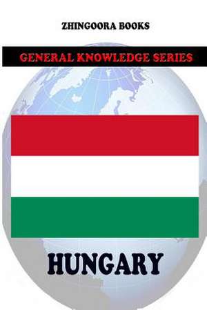 Hungary de Zhingoora Books