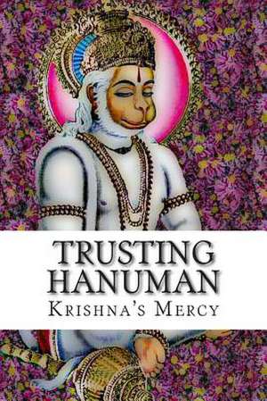 Trusting Hanuman de Krishna's Mercy