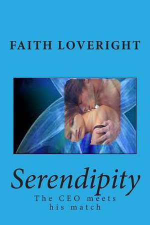 Serendipity de Faith Loveright