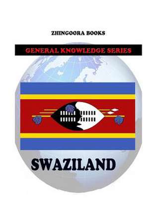 Swaziland de Zhingoora Books