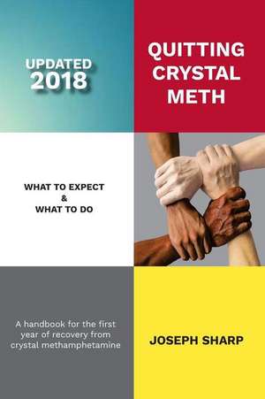 Quitting Crystal Meth de Joseph Sharp