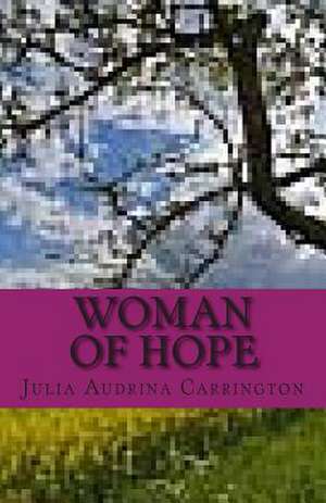 Woman of Hope de Julia Audrina Carrington