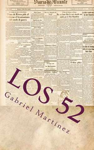 Los 52 de Gabriel Martinez