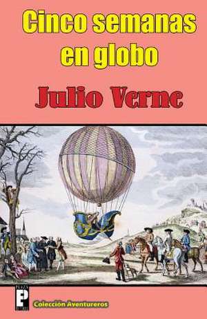 Cinco Semanas En Globo de Julio Verne