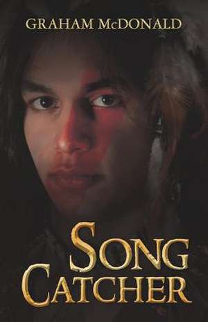 Song Catcher de Graham McDonald