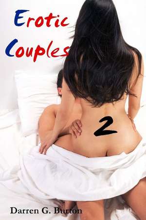 Erotic Couples 2 de Darren G. Burton