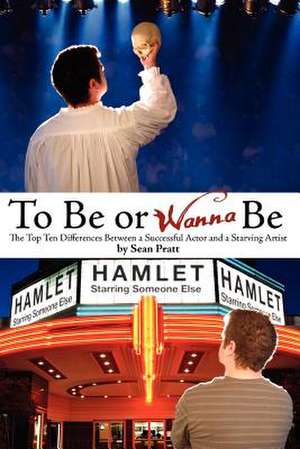 To Be or Wanna Be de Sean A. Pratt