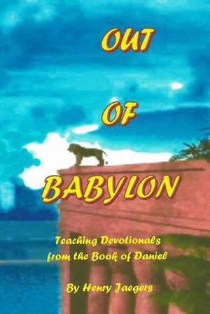 Out of Babylon de Henry Jaegers