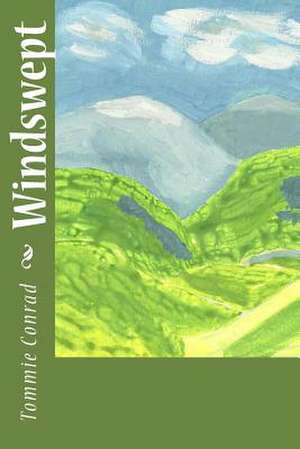 Windswept de MR Tommie D. Conrad