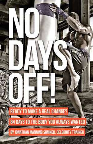 No Days Off! de Jonathan Manning Sumner