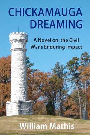 Chickamauga Dreaming de William Mathis