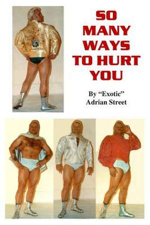 So Many Ways to Hurt You de Adrian Street