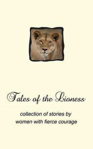 Tales of the Lioness de Kellie Nicholson