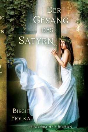 Der Gesang Des Satyrn de Birgit Fiolka