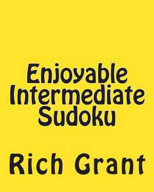 Enjoyable Intermediate Sudoku de Rich Grant