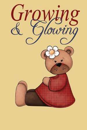 Growing & Glowing de Patricia Urato