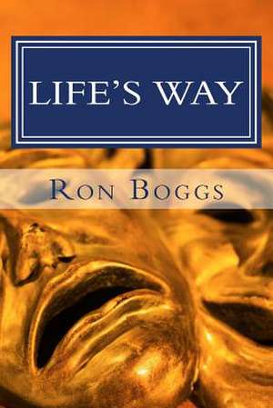 Life's Way de Ron Boggs