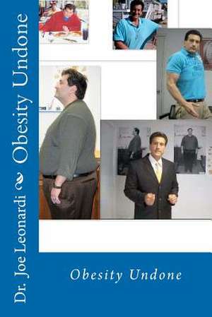 Obesity Undone de Joe Leonardi