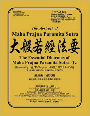 The Abstract of Maha Prajna Paramita Sutra-1c: The Essential Dharmas of Maha Prajna Paramita Sutra-1 de Rev Xuan Zhuang