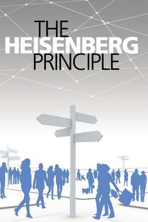 The Heisenberg Principle de Daniel Krause