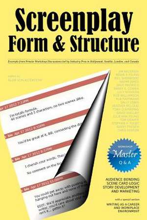 Screenplay Form and Structure de Alan Von Altendorf