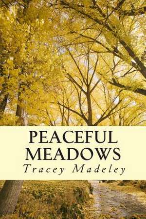 Peaceful Meadows de Tracey Madeley