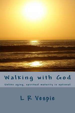 Walking with God de L. R. Vespie