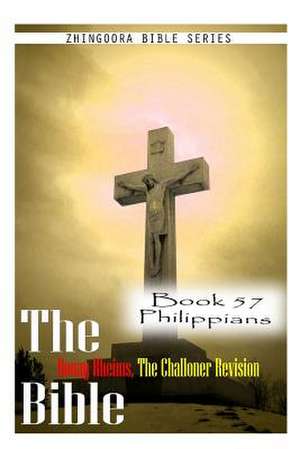 The Bible Douay-Rheims, the Challoner Revision- Book 57 Philippians de Zhingoora Bible Series