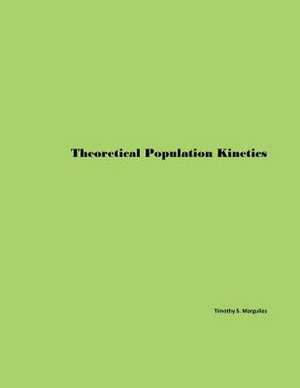 Theoretical Population Kinetics: They Went to Egypt de Timothy S. Margulies