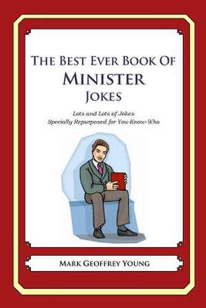 The Best Ever Book of Minister Jokes de Mark Geoffrey Young