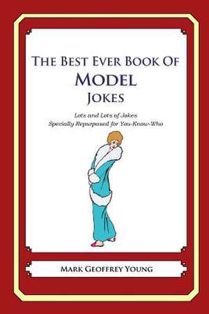 The Best Ever Book of Model Jokes de Mark Geoffrey Young