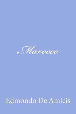 Marocco de Edmondo De Amicis