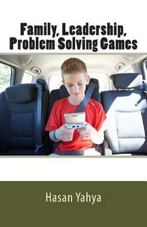 Family, Leadership, Problems Solving Games de Hasan Yahya